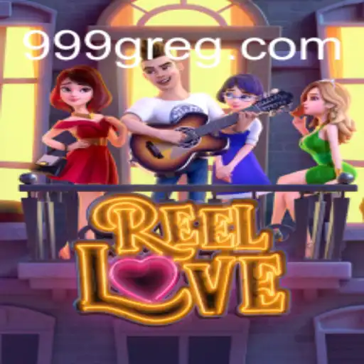 Explorando o Mundo de ReelLove e a Emoção das 999G
